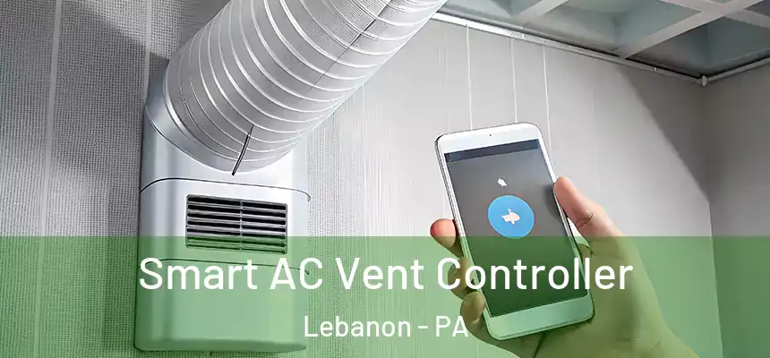  Smart AC Vent Controller Lebanon - PA